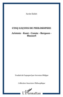 Cinq leçons de philosophie - Aristote - Kant - Comte - Bergson - Husserl