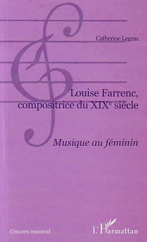 Louise Farrenc, compositrice du XIXe siècle - Musique au féminin