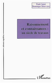 Raisonnement et connaissances - Un siècle de travaux