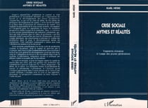 Crise sociale, mythes et réalités - Fragments d'une analyse à l'usage des jeunes générations