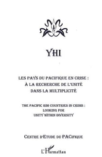 LES PAYS DU PACIFIQUE EN CRISE - A la recherche de l'unité dans la multiplicité - THE PACIFIC COUNTRIES IN CRISIS - Looking for unity within diversity