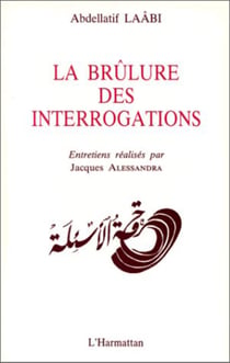 La brûlure des interrogations - Entretiens avec Laabi