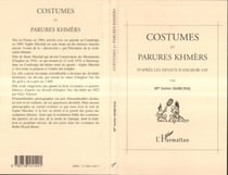 Costumes et parures khmers d'après les devatà dAngkor-Vat - Avec les illustrations de l'auteur