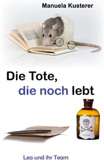 Die Tote, die noch lebt - Lea und ihr Team
