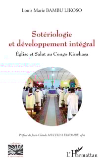 Sotériologie et développement intégral - Église et Salut au Congo Kinshasa
