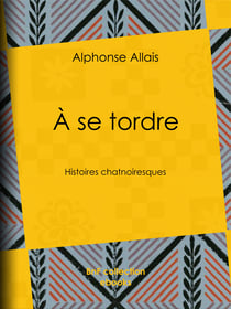 À se tordre - Histoires chatnoiresques