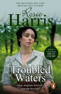 Troubled Waters - A dramatic and page-turning Welsh saga from much-loved and bestselling author Rosie Harris