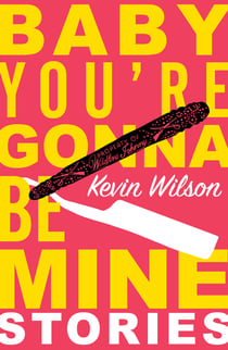 Baby, You're Gonna Be Mine - Short Stories