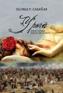 Yporá - Amor y guerra bajo el sol guaraní