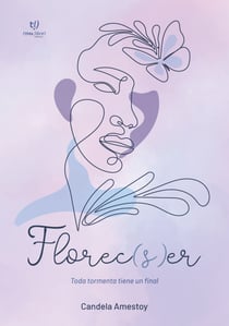 Florec(s)er - Toda tormenta tiene un final