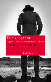 Fría venganza - El primer caso del sheriff Walt Longmire