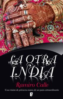 La otra India - Una visión de primera mano de un país extraordinario