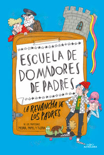 Escuela de domadores de padres 2 - La revancha de los padres