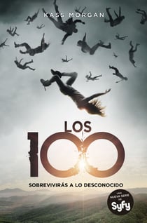 Los 100 (Los 100 1) - Sobrevivirás a lo desconocido