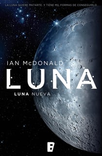 Luna nueva (Trilogía Luna 1) - Luna I