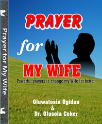 Prayers for my Wife - Powerful prayers to change my Wife for better
