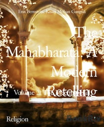 The Mahabharata: A Modern Retelling - Volume 2: The Meeting-Hall