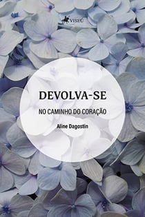 Devolva-se - No caminho do coração