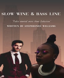 Slow Wine & Bass Line (Erotic Interracial Drama) - " Her Body felt so sweet and inviting almost like an endless cavity."