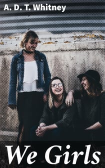 We Girls - A Home Story