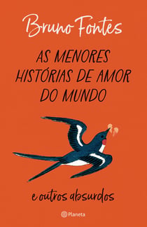As menores histórias de amor do mundo - e outros absurdos