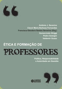 Ética e formação de professores - Política, responsabilidade e autoridade em questão