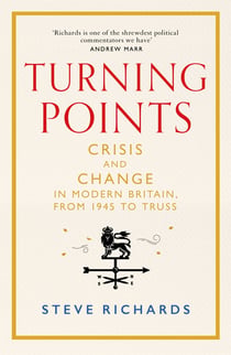 Turning Points - Crisis and Change in Modern Britain