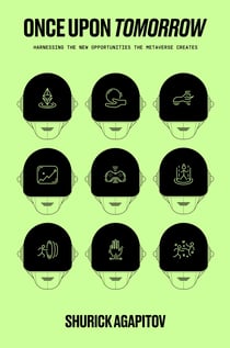 Once Upon Tomorrow - Harnessing the New Opportunities the Metaverse Creates