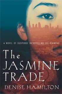 The Jasmine Trade - A Novel of Suspense Introducing Eve Diamond