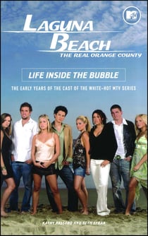 Laguna Beach - Life Inside the Bubble