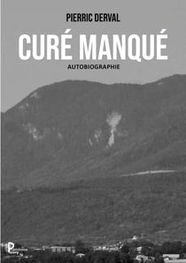 Curé manqué - Autobiographie