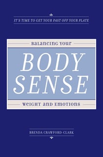 Body Sense - Balancing Your Weight and Emotions