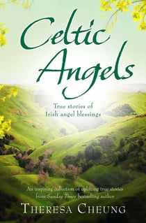 Celtic Angels - True stories of Irish Angel Blessings