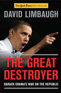 The Great Destroyer - Barack Obama's War on the Republic