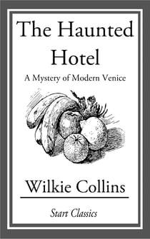 The Haunted Hotel - A Mystery of Modern Venice