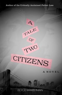 A Tale of Two Citizens - A Novel