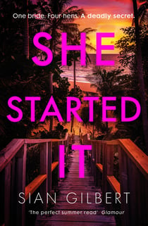 She Started It - The gripping new escapist psychological thriller and perfect holiday read for summer 2024