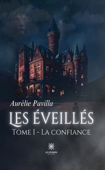 Les éveillés - Tome 1 - La confiance