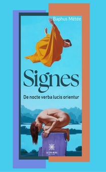 Signes - De nocte verba lucis orientur