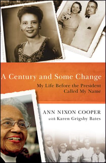 A Century and Some Change - My Life Before the President Called My Name
