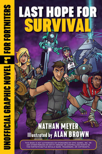 Last Hope for Survival - Unofficial Graphic Novel #1 for Fortniters