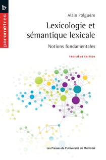 Lexicologie et sémantique lexicale - Notions fondamentales. Troisième édition