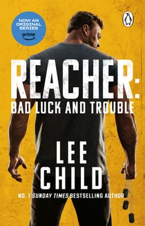 Bad Luck And Trouble - The action-packed Jack Reacher thriller as seen on Prime Video’s Reacher series 2