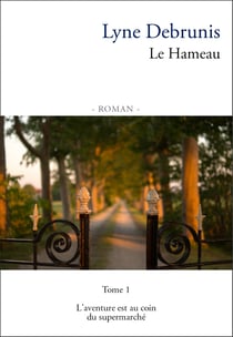 Le Hameau - Tome 1 : L'aventure est au coin du supermarché