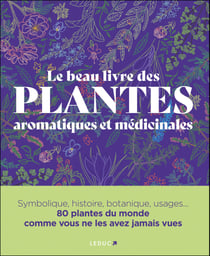 Le beau livre des plantes aromatiques et médicinales