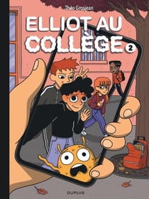 Elliot au collège Tome 2 : réseaux et sentiments