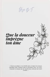 Que la douceur imprègne ton âme
