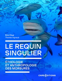 Le requin : Écologie d'un prédateur