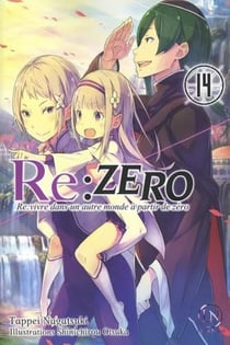 Re : Zero - re:vivre dans un autre monde à partir de zéro Tome 14