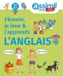Kids & teens : J'écoute, je joue & j'apprends l'anglais